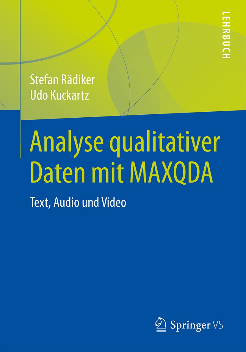 Analyse qualitativer Daten mit MAXQDA. Text, Audio, und Video
